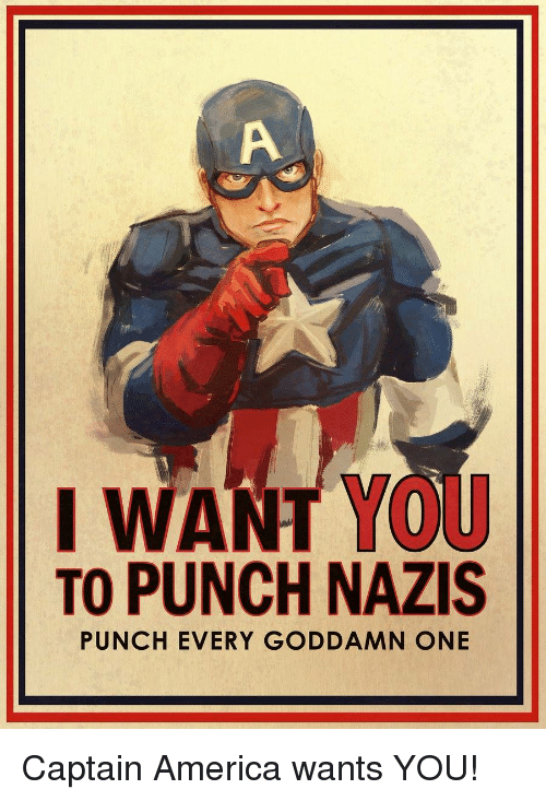 Captain America poster saying "I want you to punch Nazis"