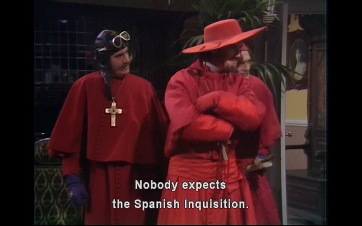 Scene from Monty Python's Spanish Inquisition sketch.
