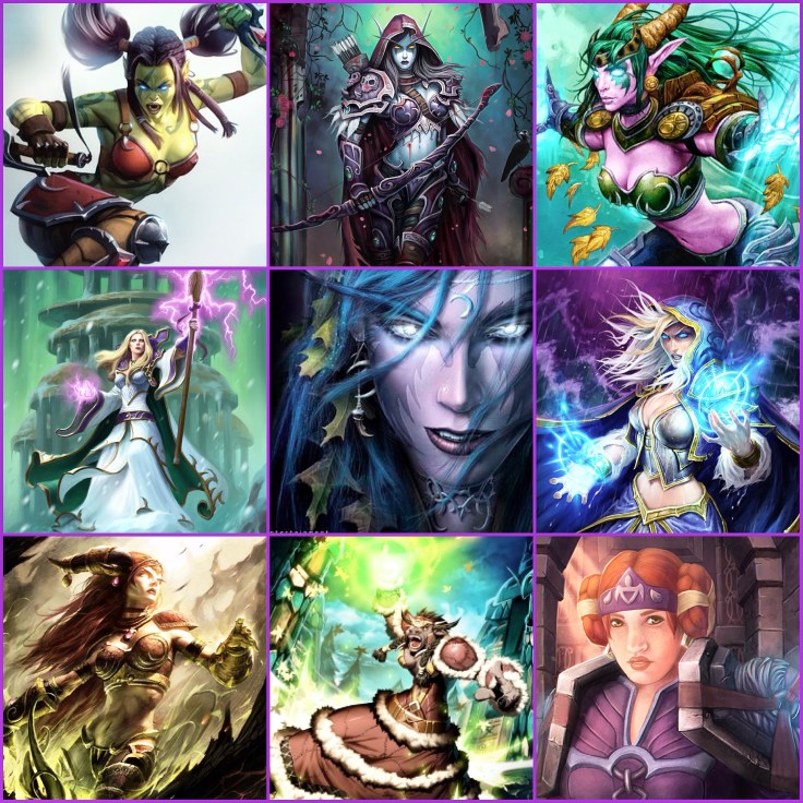 Garona Halforcen, Sylvanas Windrunner, Ysera, Aegwynn, Tyrande Whisperwind, Jaina Proudmoore, Alextrasza, Magatha Grimtotem, Moira Bronzebeard